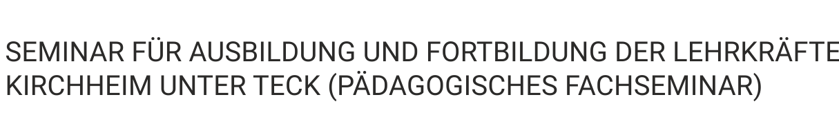 MOODLE - SEMINAR FÜR AUSBILDUNG UND FORTBILDUNG DER LEHRKRÄFTE KIRCHHEIM (PFS)